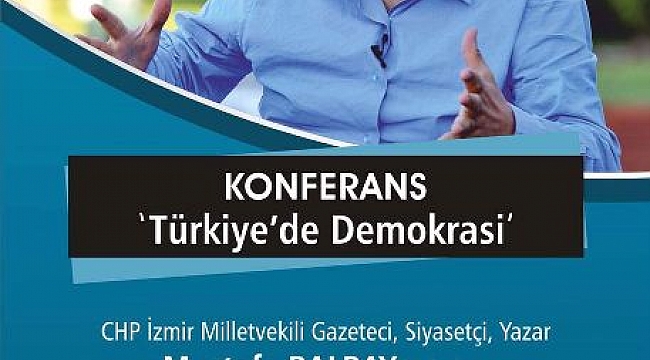 Mustafa Balbay Biga'da Türkiye'de Demokrasi'yi anlatacak