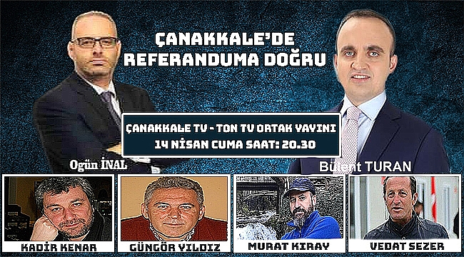 Ak Parti Grup Başkanvekili ve Ak Parti Çanakkale Milletvekili Bülent Turan Çanakkale Tv - Ton Tv Ortak yayınında...