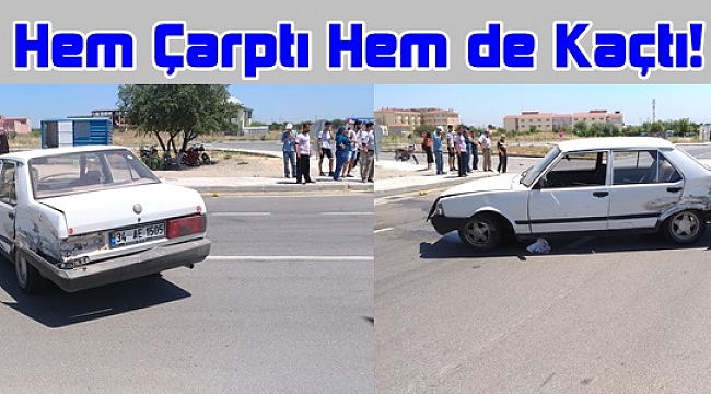 Hem Çarptı Hem de Kaçtı