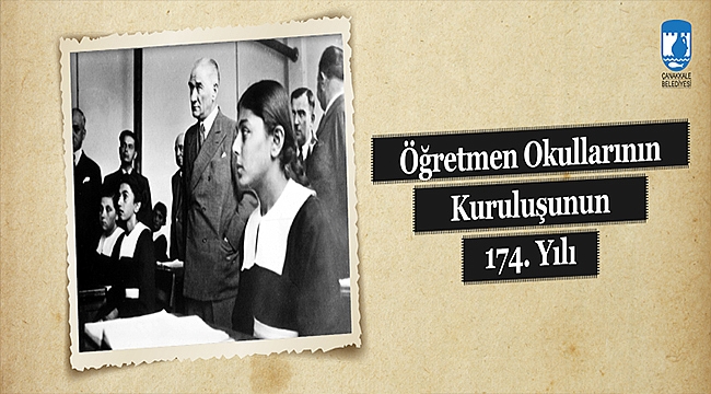 BAŞKAN GÖKHAN'IN ÖĞRETMEN OKULLARININ 174. KURULUŞ YIL DÖNÜMÜ MESAJI