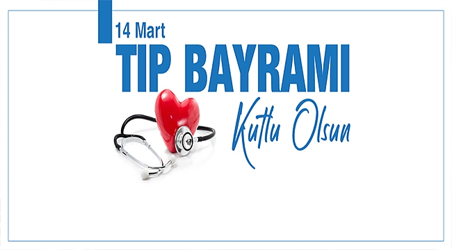 BAŞKAN GÖKHAN'IN TIP BAYRAMI MESAJI