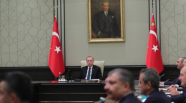 KABİNE CUMHURBAŞKANI ERDOĞAN BAŞKANLIĞINDA BUGÜN TOPLANIYOR!