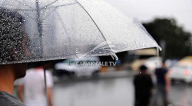 ÇANAKKALE'DE BUGÜN SAĞANAK YAĞIŞ BEKLENİYOR